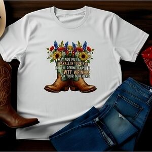 Funny Western Graphic Tee • Cowgirl Boots Floral Shirt • Sarcastic Country Humor